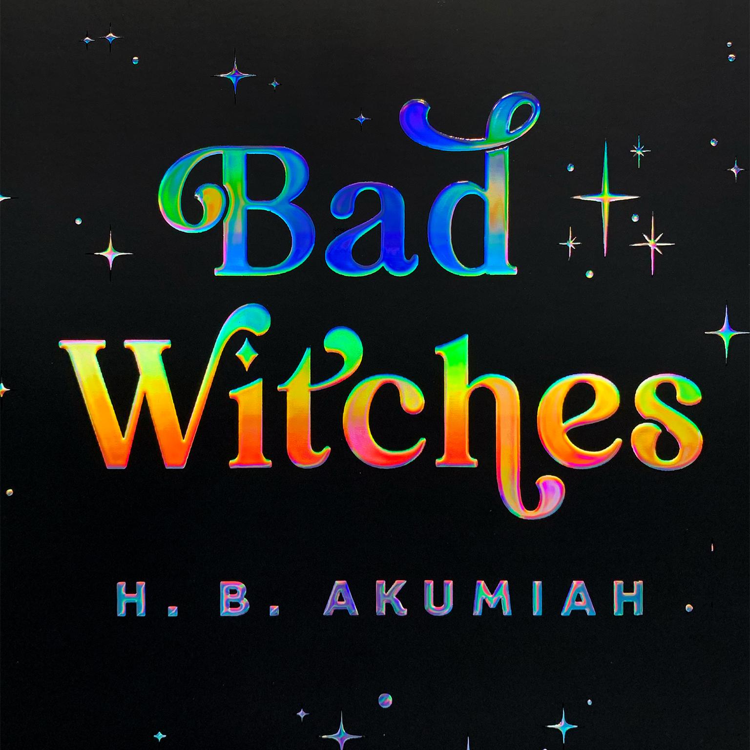 Bad Witches Audiobook, by Heather Akumiah