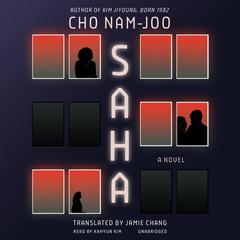 Saha: A Novel Audiobook, by Cho Nam-Joo