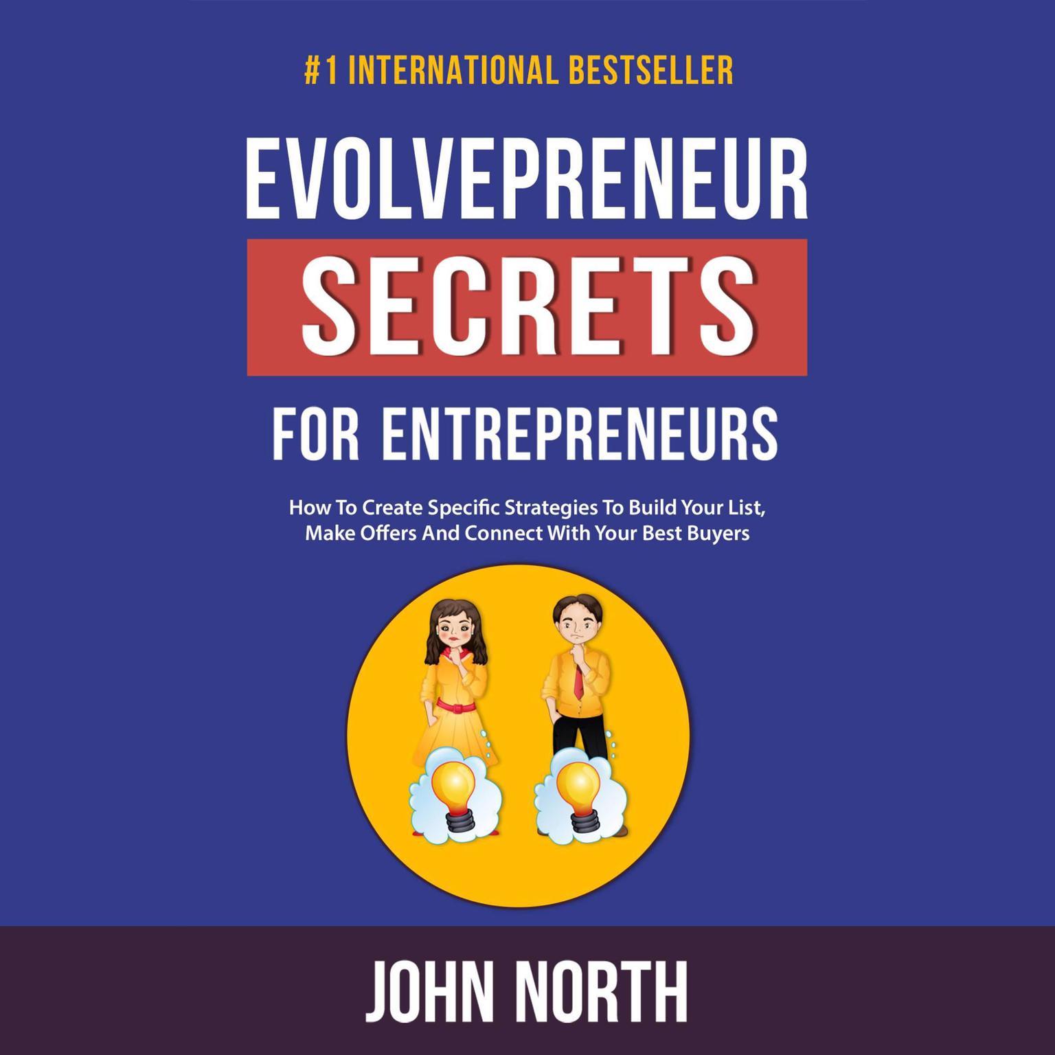 Startup Secrets For Entrepreneurs: How to Create Specific Strategies to Build Your List, Make Offers, and Connect with Your Best Buyers Audiobook, by John North