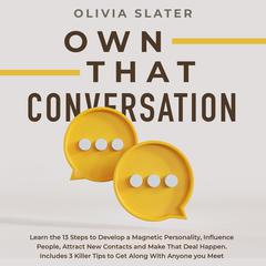 Own that Conversation Audiobook, by Olivia Slater