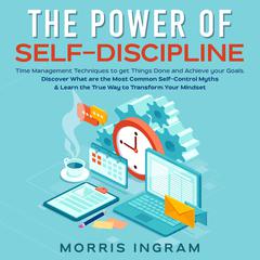 The Power of Self-Discipline Audiobook, by Morris Ingram