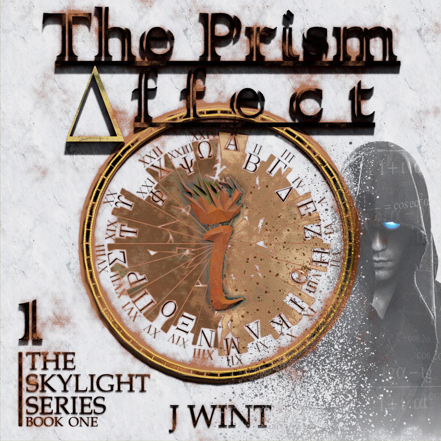 The Prism Affect: Book One of The Skylight Series Audiobook, by J. Wint