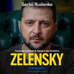 Zelensky: A Biography Audiobook, by Serhii Rudenko