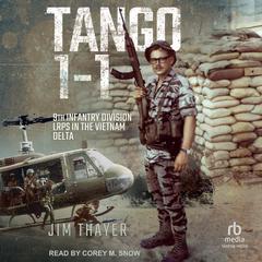 Tango 1-1: 9th Infantry Division LRPs in the Vietnam Delta Audiobook, by Jim Thayer
