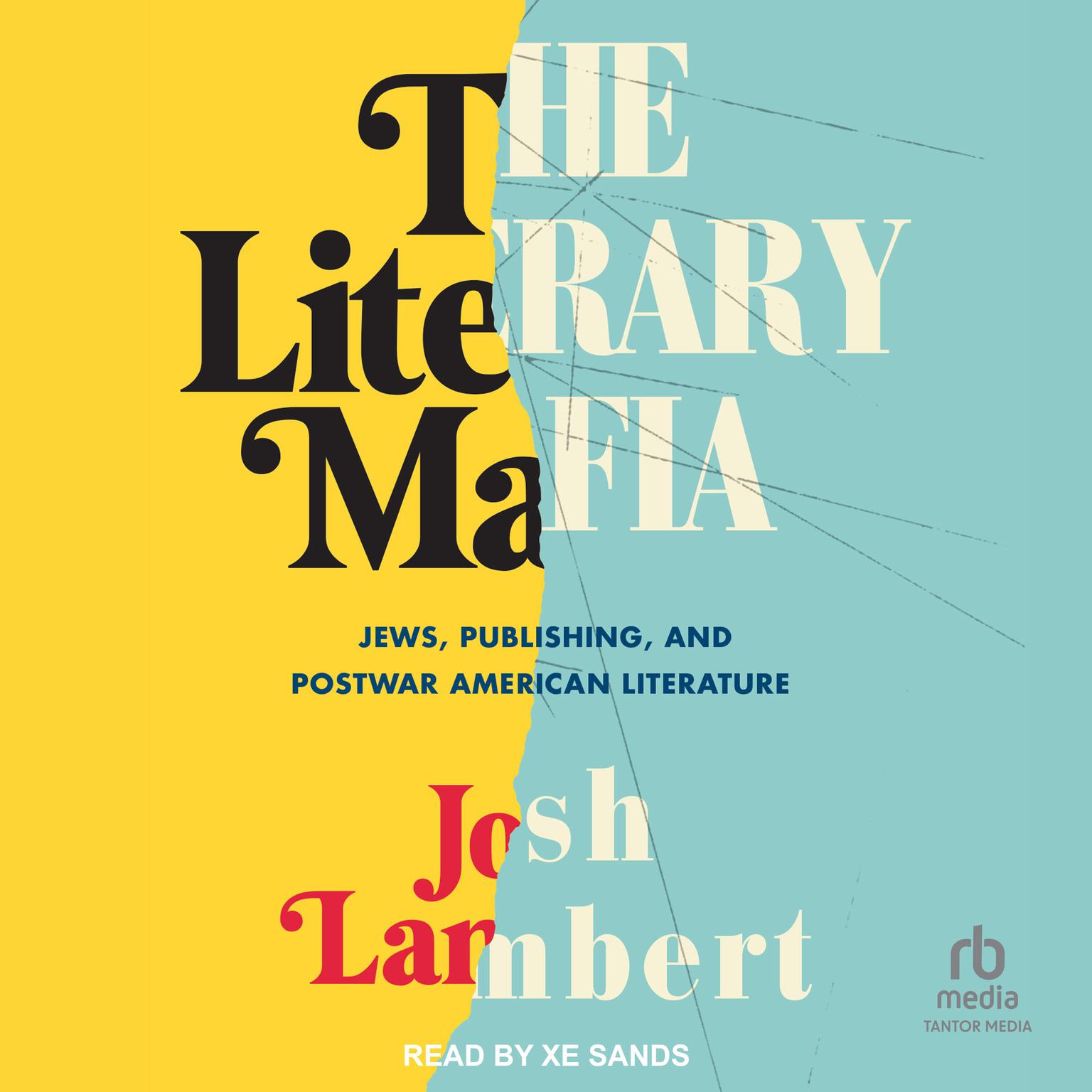 The Literary Mafia: Jews, Publishing, and Postwar American Literature Audiobook, by Josh Lambert