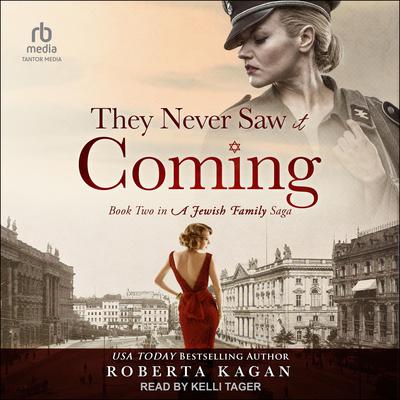 They Never Saw It Coming: Book Two in A Jewish Family Saga Audiobook, by Roberta Kagan