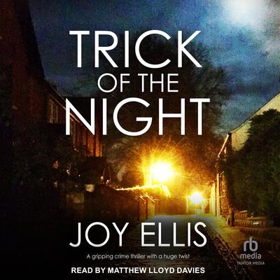 Trick of the Night Audiobook, by Joy Ellis