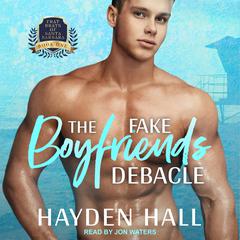 The Fake Boyfriends Debacle Audiobook, by Hayden Hall
