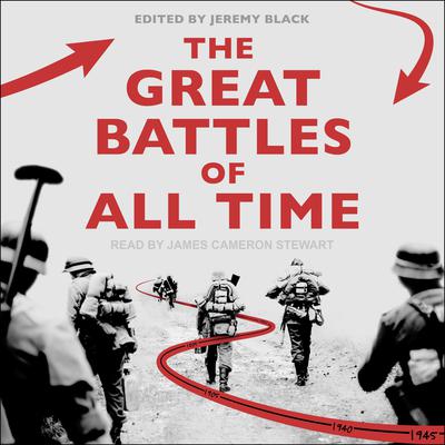 The Great Battles of All Time Audiobook, by Jeremy Black