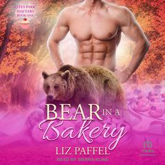 Bear in a Bakery Audiobook, by Liz Paffel