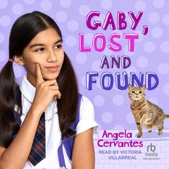 Gaby, Lost and Found Audiobook, by Angela Cervantes
