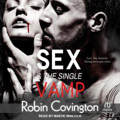 Sex and the Single Vamp Audiobook, by Robin Covington