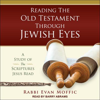 Reading the Old Testament Through Jewish Eyes Audiobook, by Evan Moffic