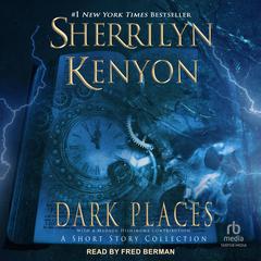 Dark Places: A Short Story Collection Audiobook, by Sherrilyn Kenyon