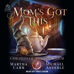 Mom’s Got This: An Oriceran Urban Cozy Audiobook, by Michael Anderle