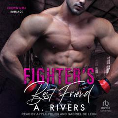 Fighters Best Friend Audiobook, by A. Rivers