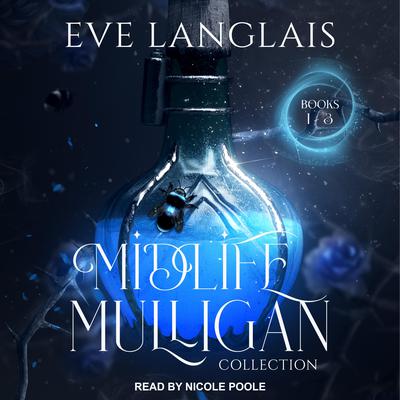 Midlife Mulligan Collection: Books 1 – 3 Audiobook, by Eve Langlais