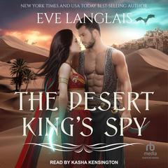 The Desert King’s Spy Audiobook, by Eve Langlais