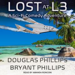 Lost at L3: A Sci-Fi Comedy Adventure Audiobook, by 