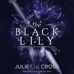 The Black Lily Audiobook, by Juliette Cross