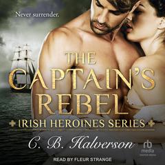 The Captains Rebel Audiobook, by C.B. Halverson