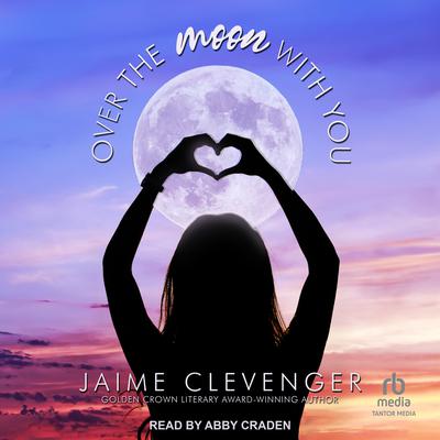 Over the Moon With You Audiobook, by 