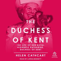 The Duchess of Kent Audiobook, by Helen Cathcart