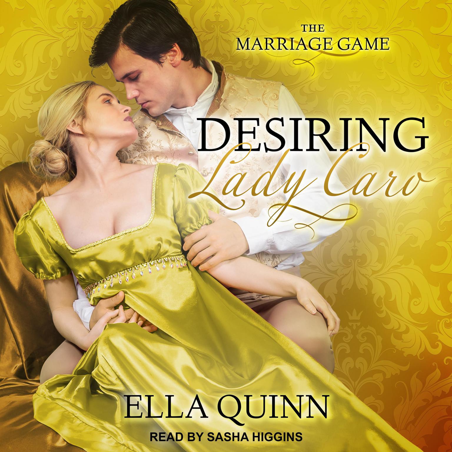 Desiring Lady Caro Audiobook, by Ella Quinn