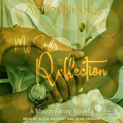 My Souls Reflection Audiobook, by AshleyNicole 