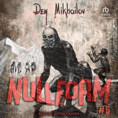 Nullform #5 Audiobook, by Dem Mikhailov