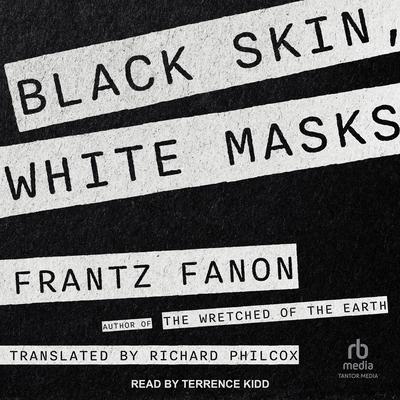 Black Skin, White Masks Audiobook, by Frantz Fanon
