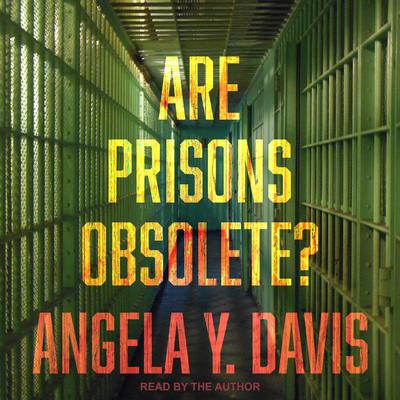 Are Prisons Obsolete? Audiobook, by Angela Y. Davis