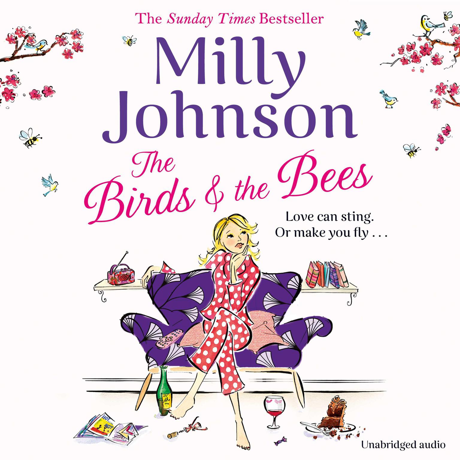 The Birds and the Bees Audiobook, by Milly Johnson