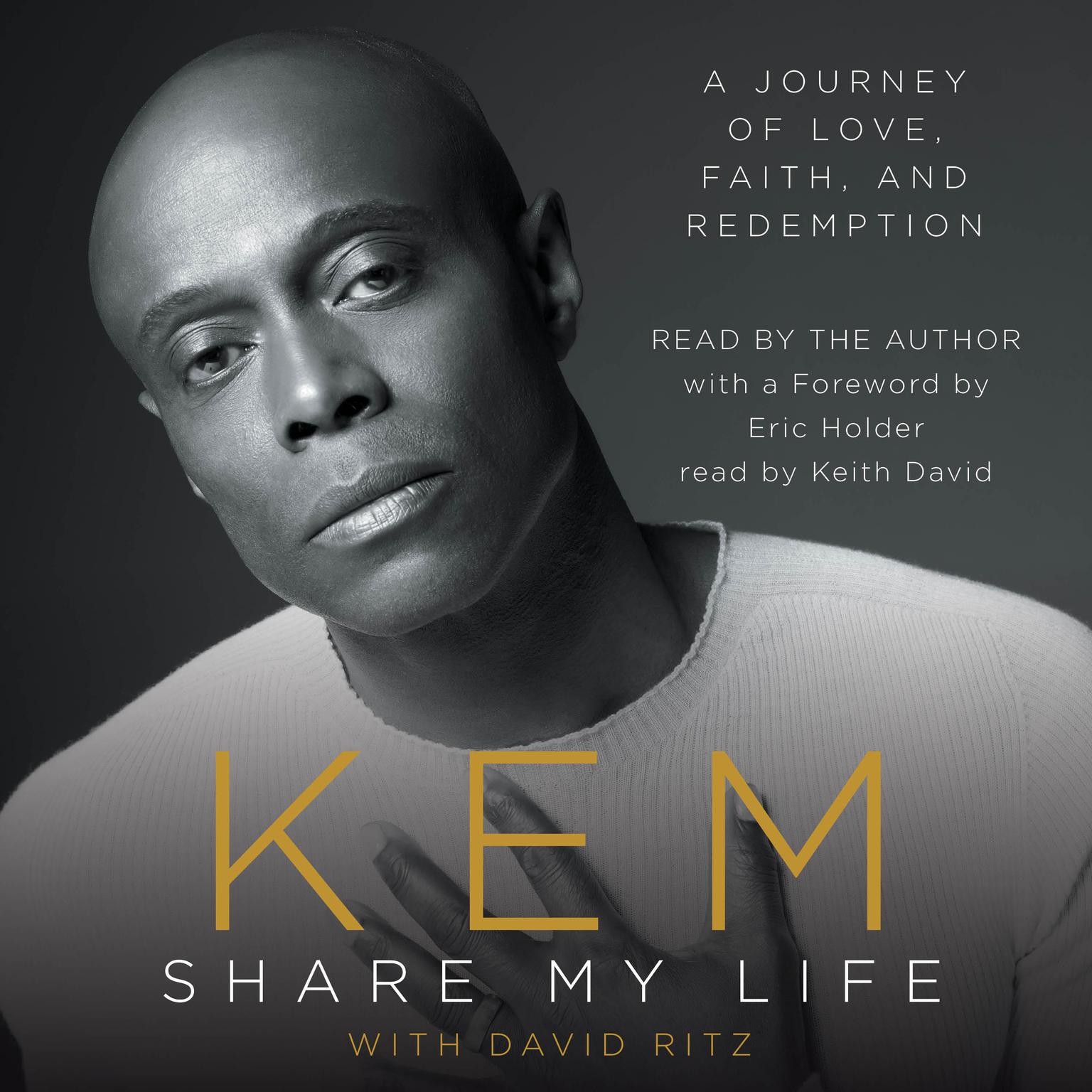Share My Life: A Journey of Love, Faith, and Redemption Audiobook, by Kem 