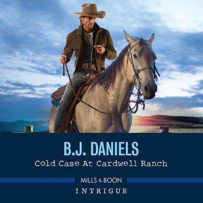 Cold Case at Cardwell Ranch Audiobook, by B. J. Daniels