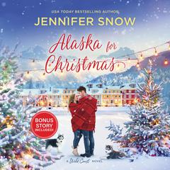 Alaska for Christmas Audiobook, by Jennifer Snow