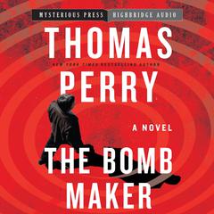 The Bomb Maker Audiobook, by Thomas Perry
