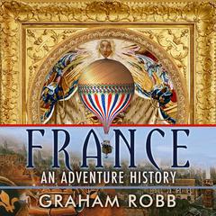 France: An Adventure History Audiobook, by Graham Robb