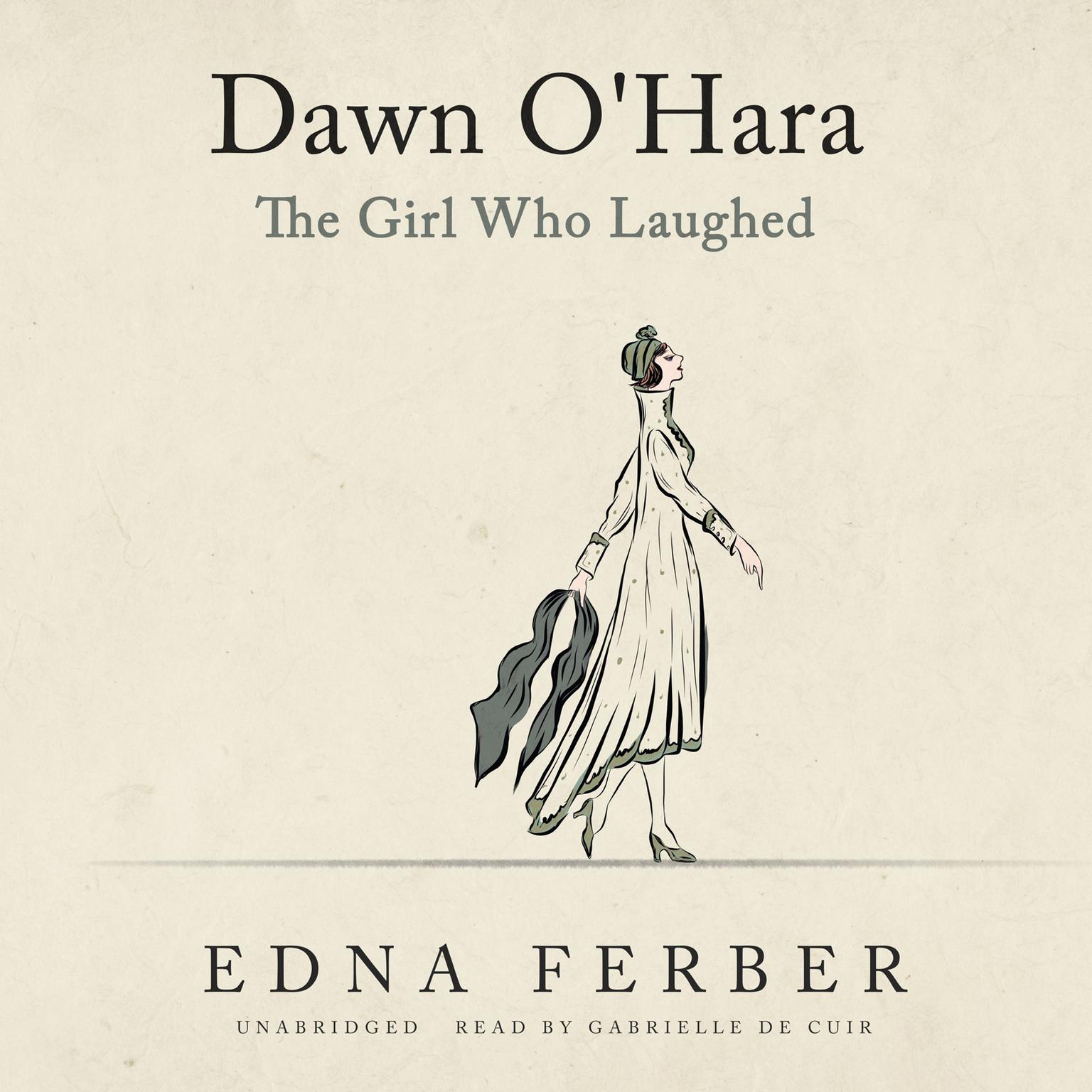 Dawn OHara: The Girl Who Laughed Audiobook, by Edna Ferber