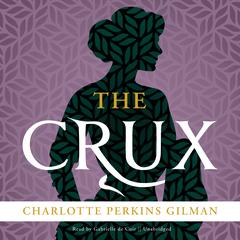 The Crux Audiobook, by Charlotte Perkins Gilman