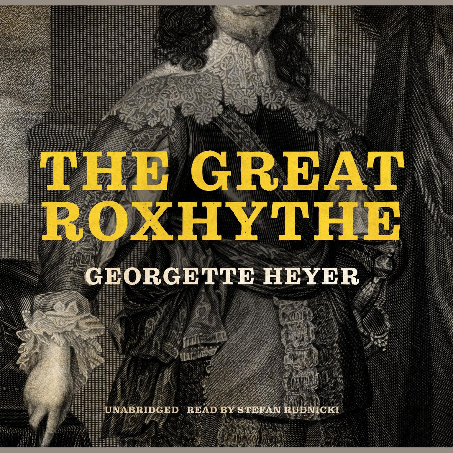 The Great Roxhythe Audiobook, by Georgette Heyer