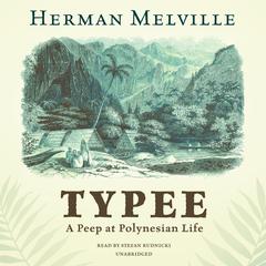 Typee: A Peep at Polynesian Life Audiobook, by Herman Melville