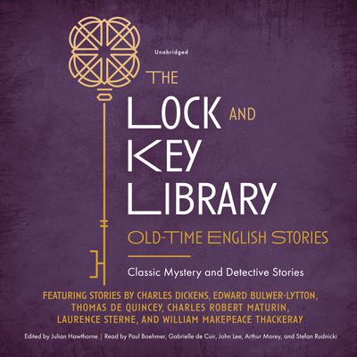 The Lock and Key Library: Old-Time English Stories: Classic Mystery and Detective Stories Audiobook, by Julian Hawthorne