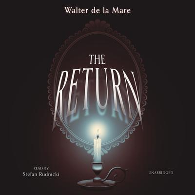 The Return Audiobook, by Walter de la Mare