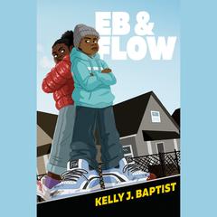 Eb & Flow Audiobook, by Kelly J. Baptist