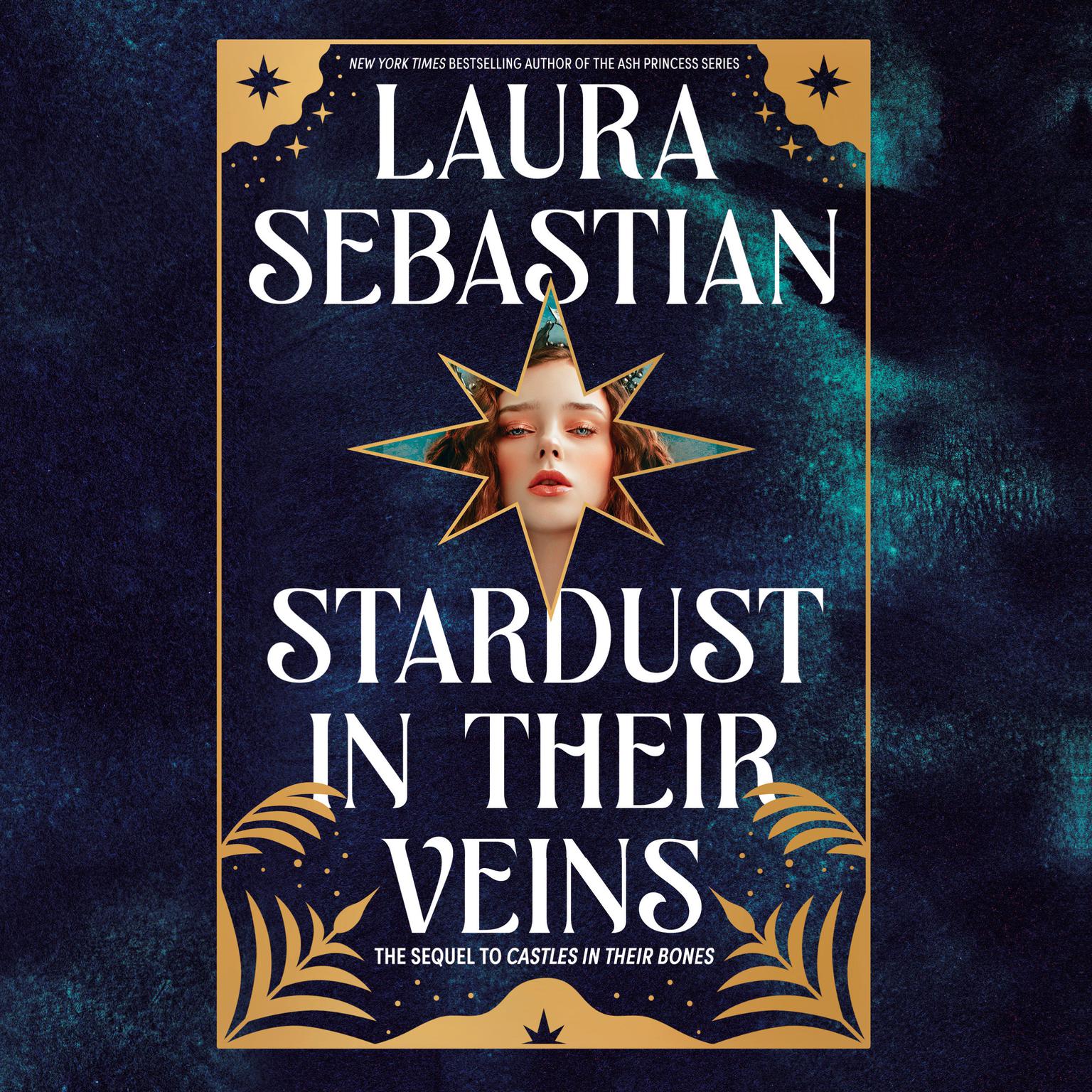Stardust in Their Veins: Castles in Their Bones #2 Audiobook, by Laura Sebastian