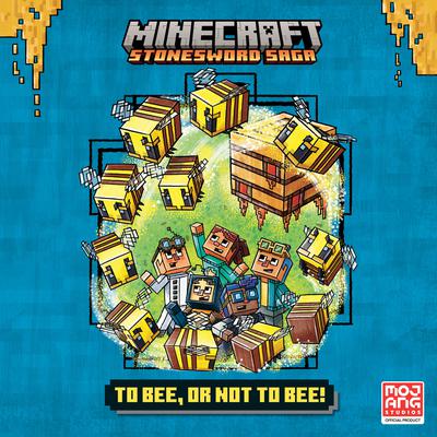 To Bee, Or Not to Bee! (Minecraft Stonesword Saga #4) Audiobook, by Nick Eliopulos