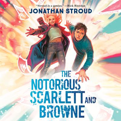 The Notorious Scarlett and Browne Audiobook, by Jonathan Stroud