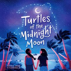 Turtles of the Midnight Moon Audiobook, by María José Fitzgerald