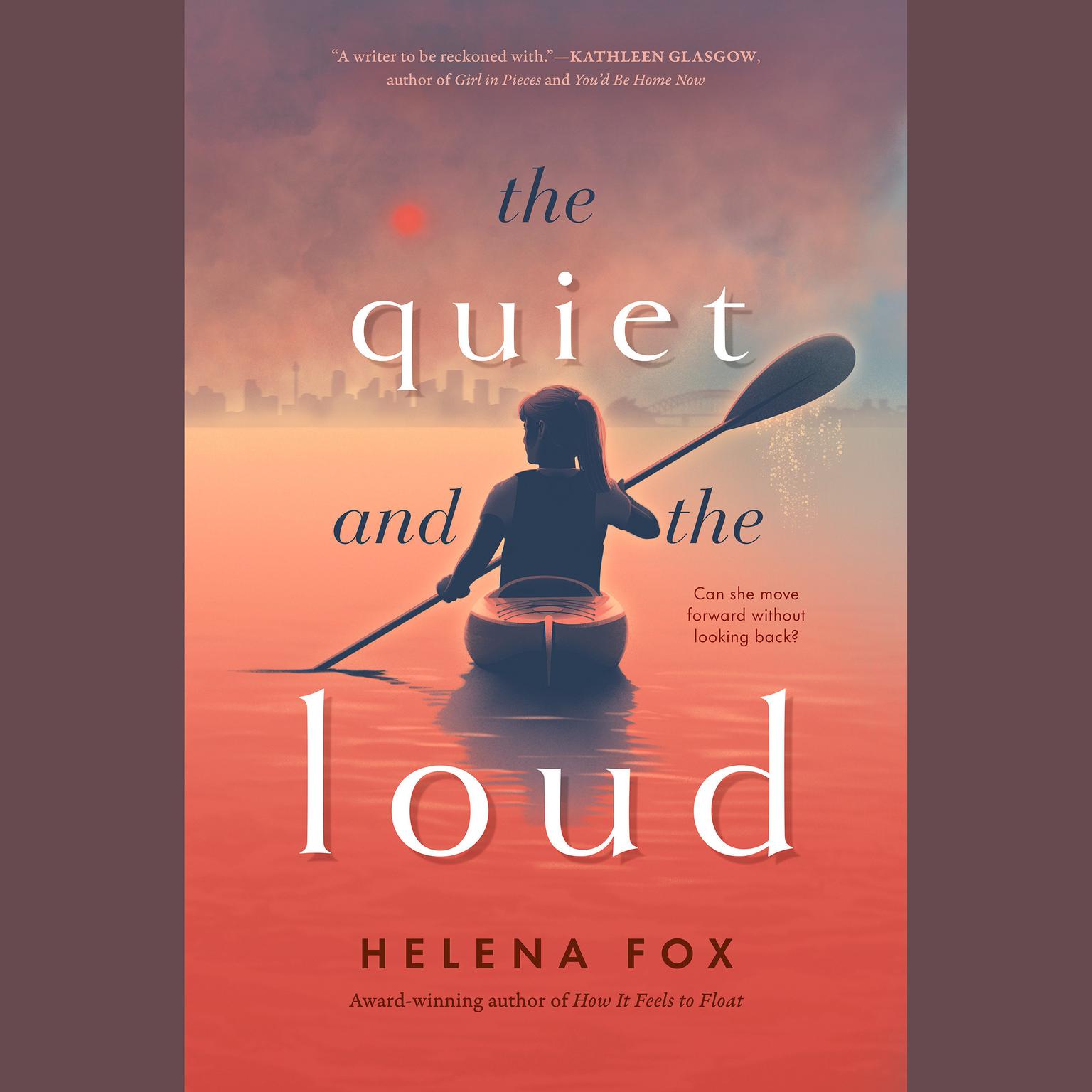 The Quiet and the Loud Audiobook, by Helena Fox